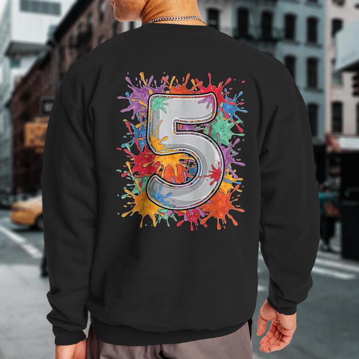 5 Year Old Colorful Splashes 5Th Birthday Paint Splash Sweatshirt Back Print