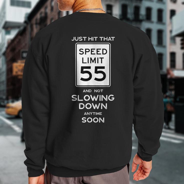 55Th Birthday Speed Limit Sign Auto Mechanic Car Racing Fan Sweatshirt Back Print