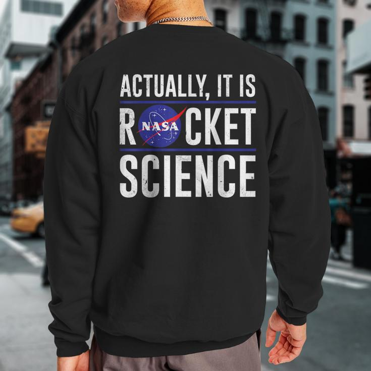 Actually It Is Rocket Science Sweatshirt Back Print