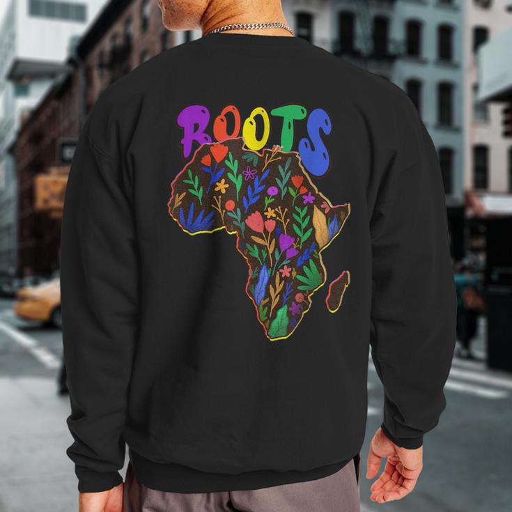 African Roots I'm Black History Melanin African American Sweatshirt Back Print