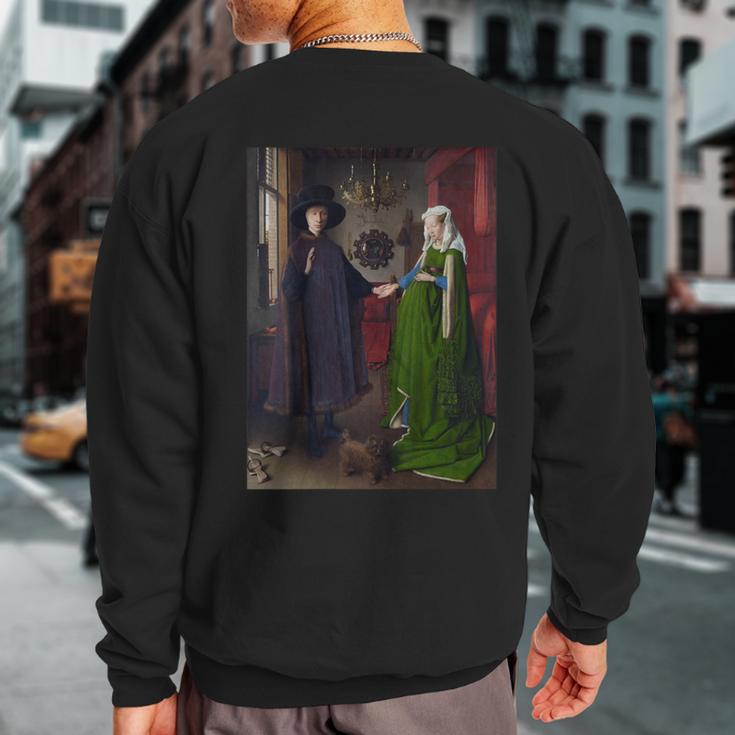 The Arnolfini Wedding By Jan Van Eyck Sweatshirt Back Print