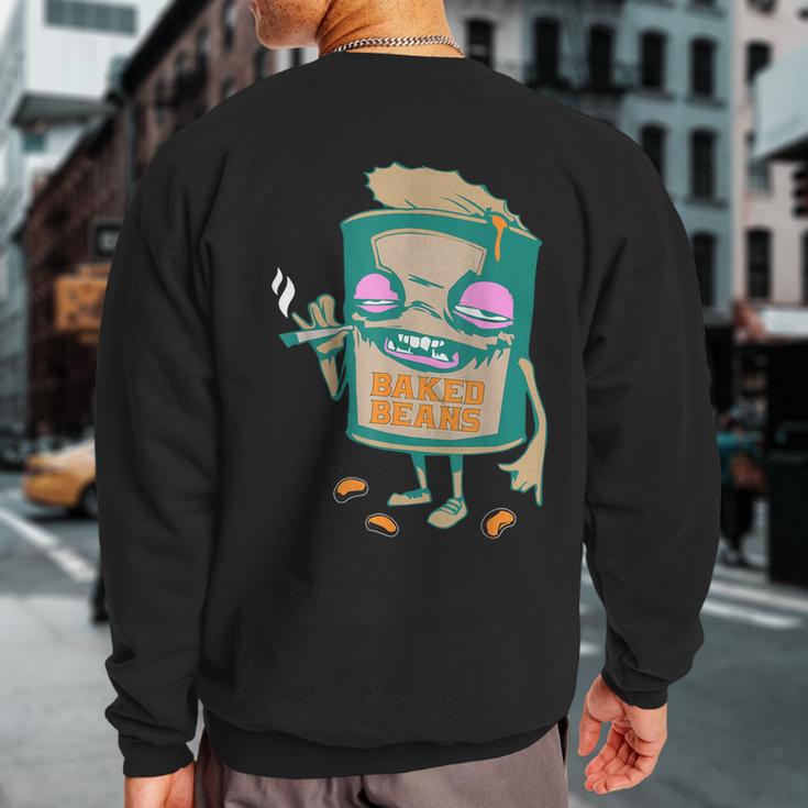 Baked Beans Marijuana Cannabis 420 WeedPot Sweatshirt Back Print