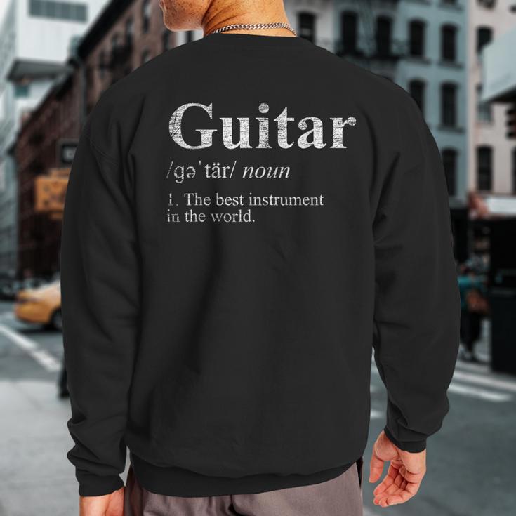 The Best Instrument In The World Definition Guitar Sweatshirt Back Print