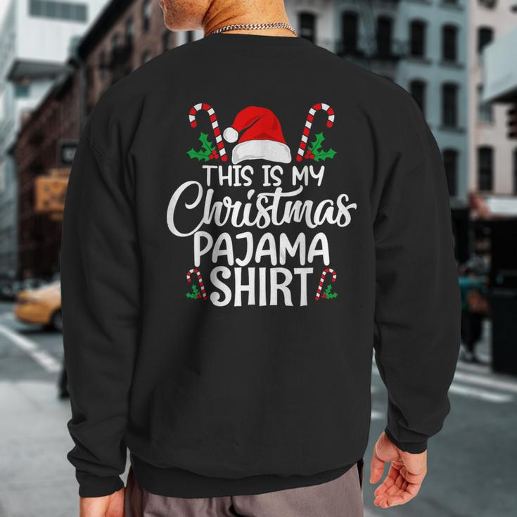 This Is My Christmas Pajama Christmas Sweatshirt Back Print
