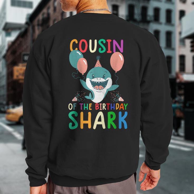 Cousin Of The Birthday Shark Birthday Family Matching Sweatshirt Back Print