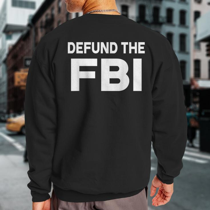 Defund The Fbi Sweatshirt Back Print