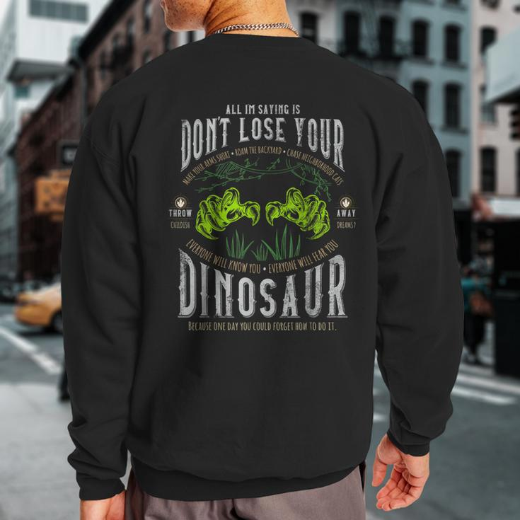 Don't Lose Your Dinosaur Step Brothers Graphic Sweatshirt Back Print