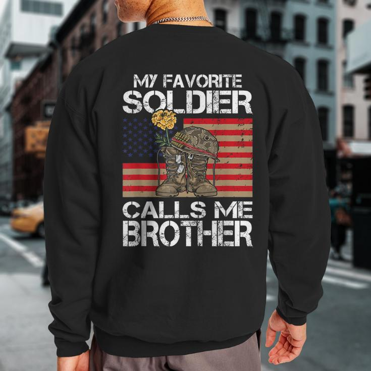 My Favorite Soldier Calls Me Brother Proud Army Bro Sweatshirt Back Print