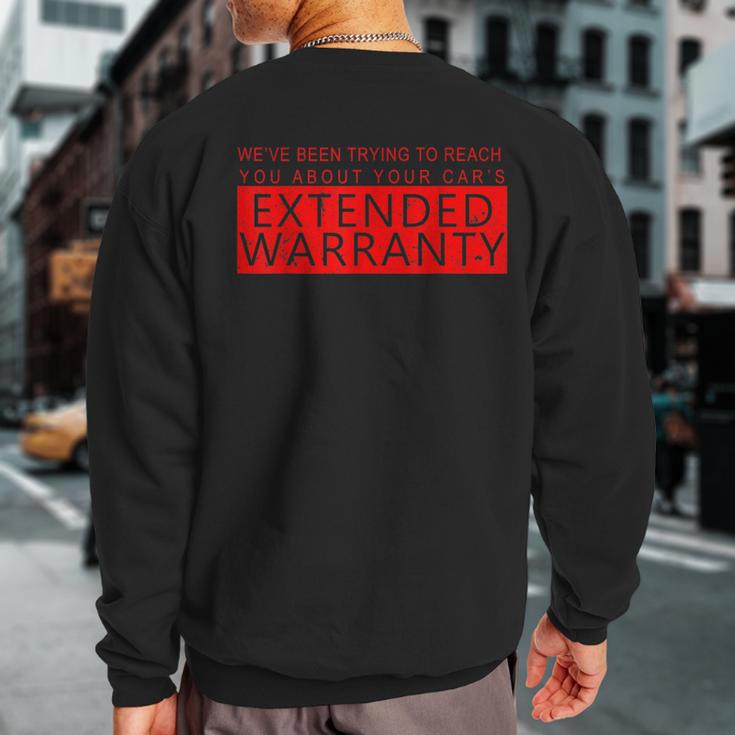 Your Car's Extended Warranty Scam Call Sweatshirt Back Print