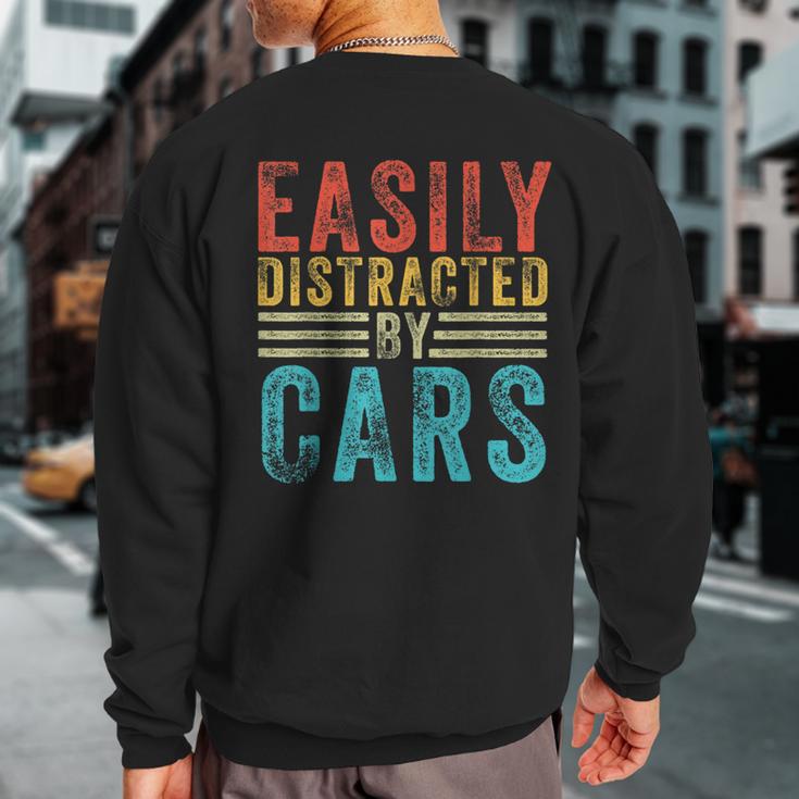 Easily Distracted By Cars Auto Mechanic Racing Car Sweatshirt Back Print