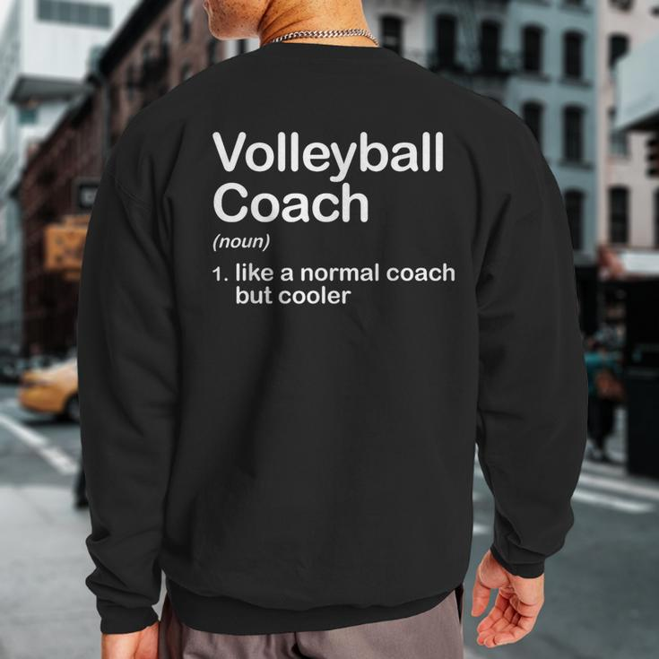 High School College Volleyball Coach Definition Sweatshirt Back Print