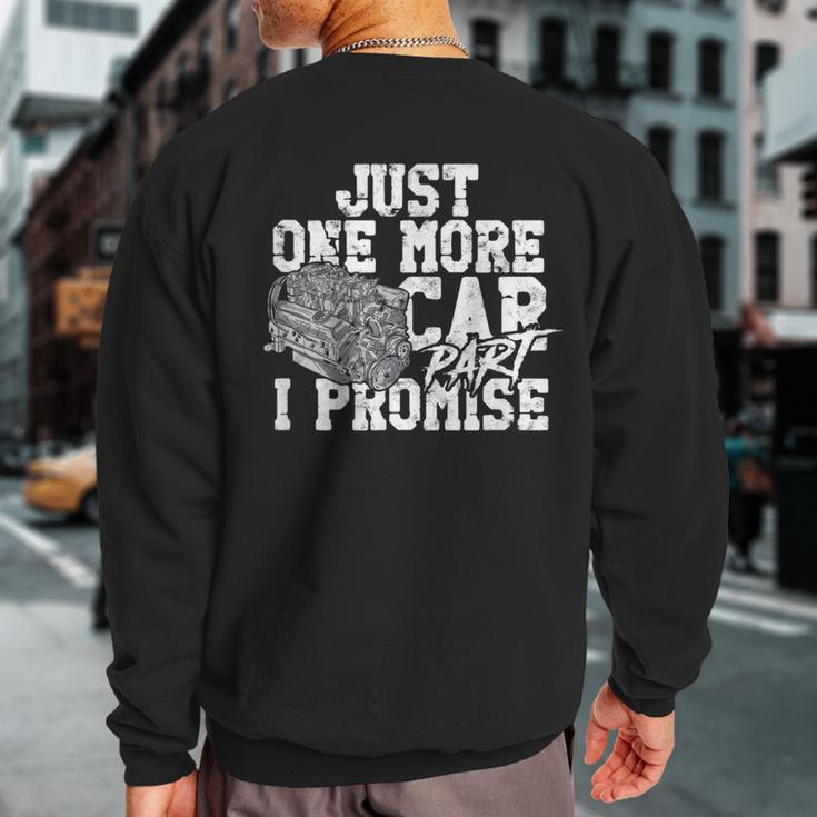 Mechanic Just One More Car Part I Promise Vintage Sweatshirt Back Print