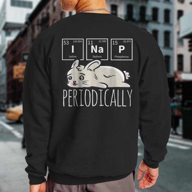 Science I Nap Periodic Table Meme Meh Bunny Rabbit Sweatshirt Back Print