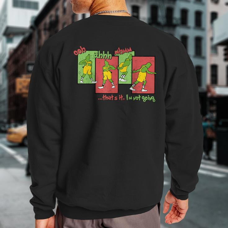 That's It I'm Not Going Christmas Santa Hat Xmas Quote Sweatshirt Back Print