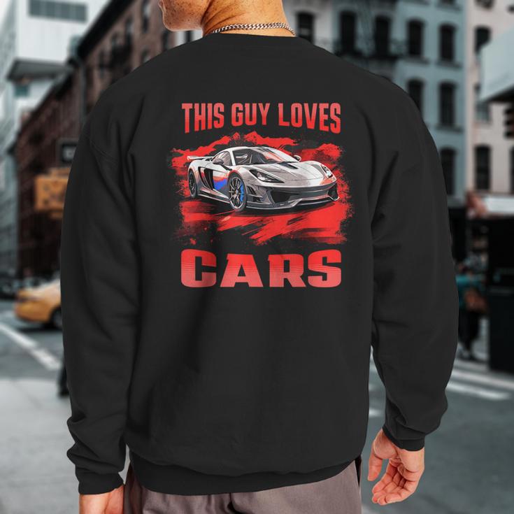 This Guy Loves Cars Supercar Sports Car Exotic Concept Boys Sweatshirt Back Print