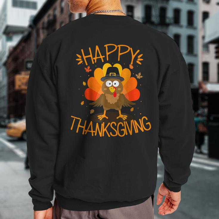 Happy Thanksgiving Turkey Happy Family Dinner Turkey Day Sweatshirt Back Print