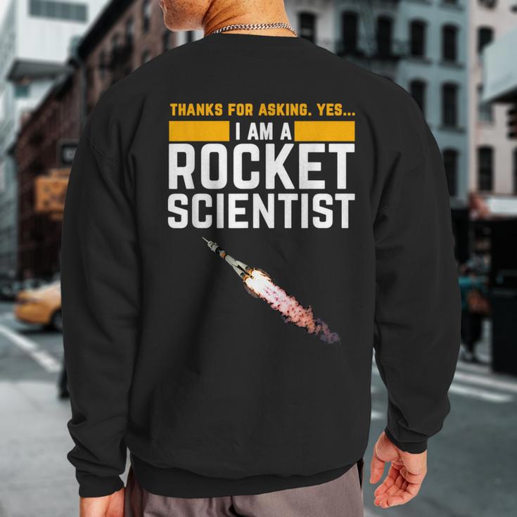 I'm A Rocket Scientist Rocket Science Sweatshirt Back Print