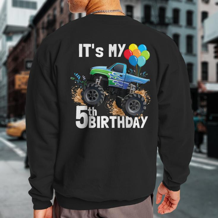 It's My 5Th Birthday Monster Truck 5Th Birthday Boy Sweatshirt Back Print