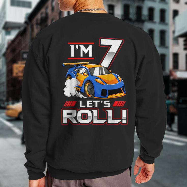 Let's Roll Race Car 7Th Birthday 7 Year Old Boy Racing Sweatshirt Back Print