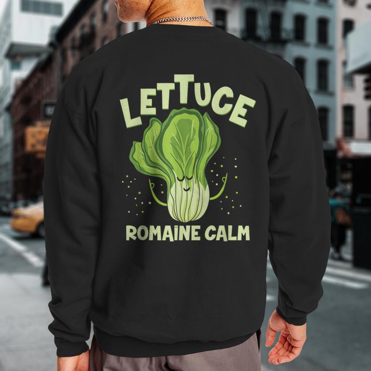 Lettuce Romaine Calm Mindfulness Vegan Yoga Lover Yogi Joke Sweatshirt Back Print