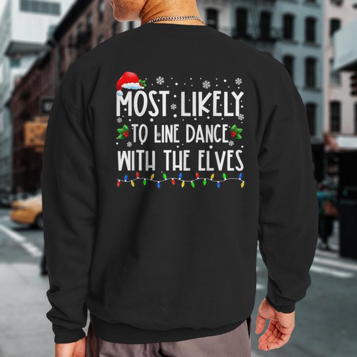 Most Likely To Line Dance With Elves Christmas Dancing Elf Sweatshirt Back Print