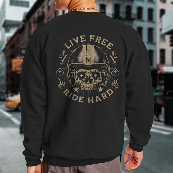 Live Free Ride Hard Motorcycle Riding Vintage Skull Graphic Sweatshirt Back Print