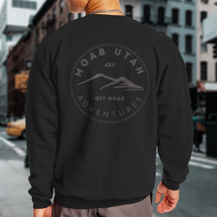 Moab Utah 4X4 Off Road Adventures Sweatshirt Back Print