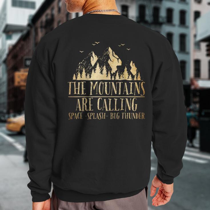 The Mountains Are Calling Space Splash Big Thunder Sweatshirt Back Print