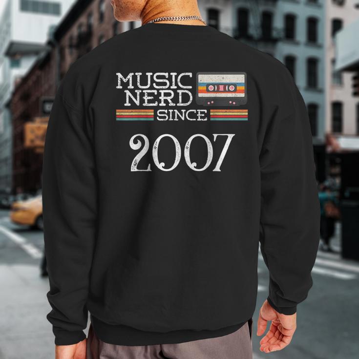 Music Nerd Since 2007 13Th Birthday Music Lover Musical Sweatshirt Back Print