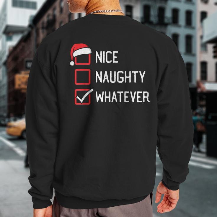 Nice Naughty List Whatever Christmas Sweatshirt Back Print