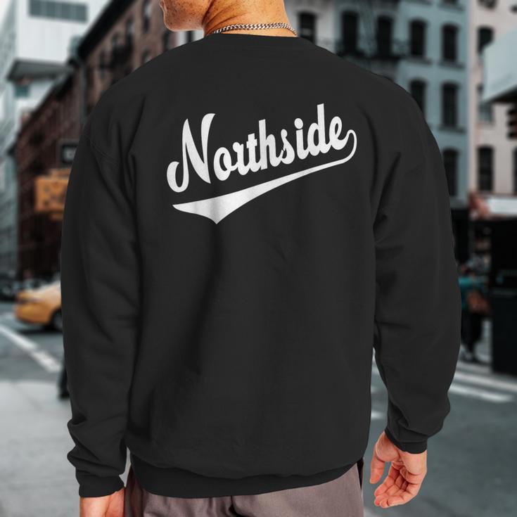 Northside Street Wear Hip Hop White Sweatshirt Back Print