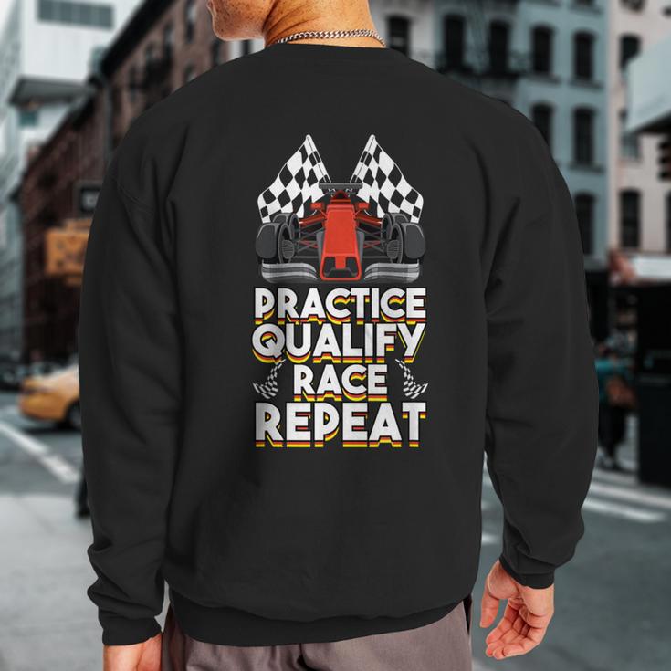 Open Wheel Formula Racing Car Practice Qualify Race Repeat Sweatshirt Back Print