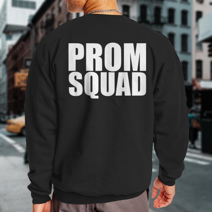 Prom Squad A Group Prom For Friends Sweatshirt Back Print