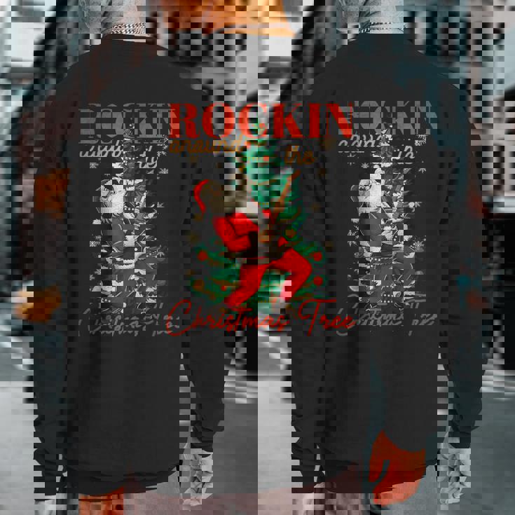 Rocking Around The Christmas Tree Santa Rock And Roll Guitar Sweatshirt Back Print