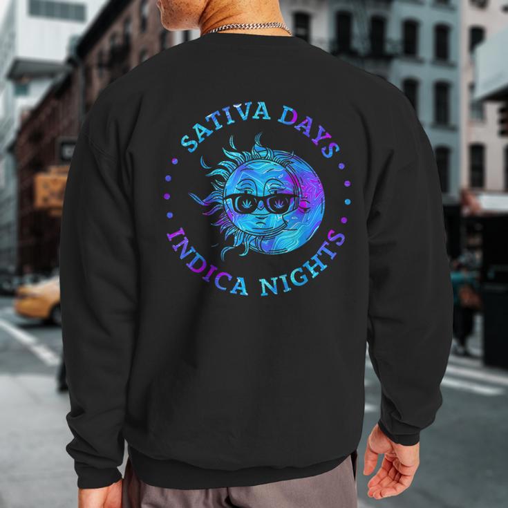 Sativa Days Indica Nights Sweatshirt Back Print