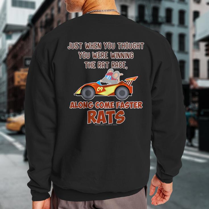 Winning The Rat Race Along Come Faster Rats Animal Sweatshirt Back Print