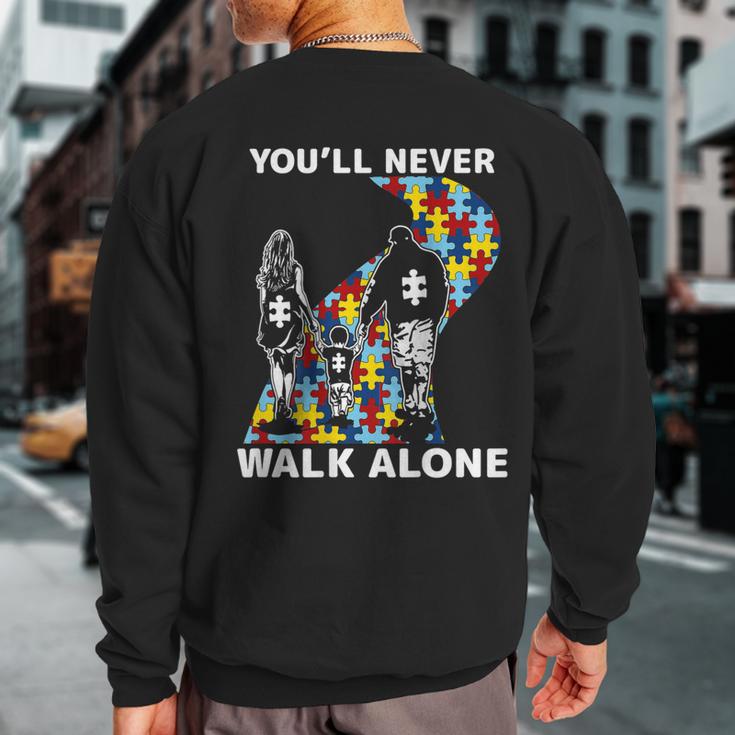 You'll Never Walk Alone Autism Awareness On Back Sweatshirt Back Print