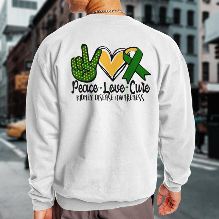 Peace Love Cure Kidney Disease Awareness March Green Ribbon Sweatshirt Back Print