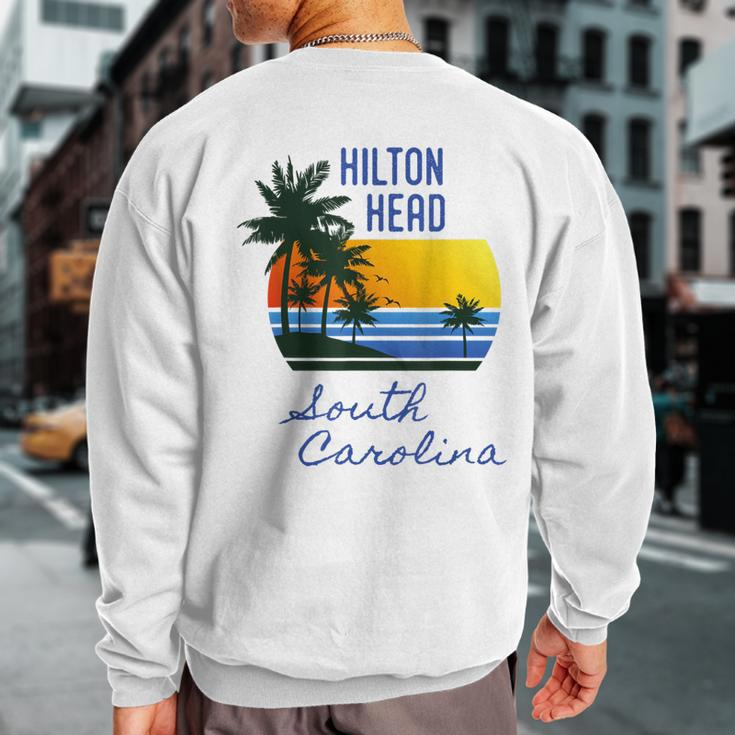 Retro Cool Hilton Head Island Sc Beach Souvenir Sweatshirt Back Print