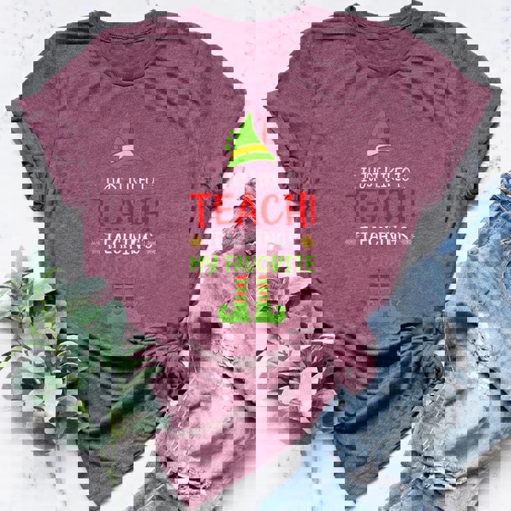 I Just Like To Teach Teachings My Favorite Elf Teacher Xmas Bella Canvas T-shirt