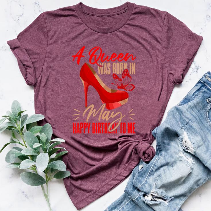 Bday May Birthday A Queen Was Born In May Bella Canvas T-shirt