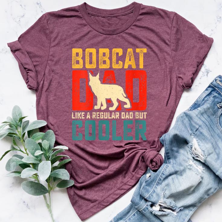 Bobcat Dad Like A Regular Dad But Cooler Cool Father's Day Bella Canvas T-shirt