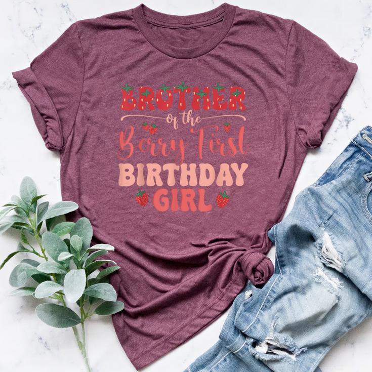 Brother Of The Berry First Birthday Girl Strawberry Family Bella Canvas T-shirt