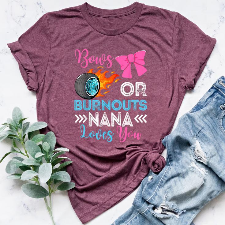 Burnouts Or Bows Nana Loves You Gender Reveal Party Baby Bella Canvas T-shirt