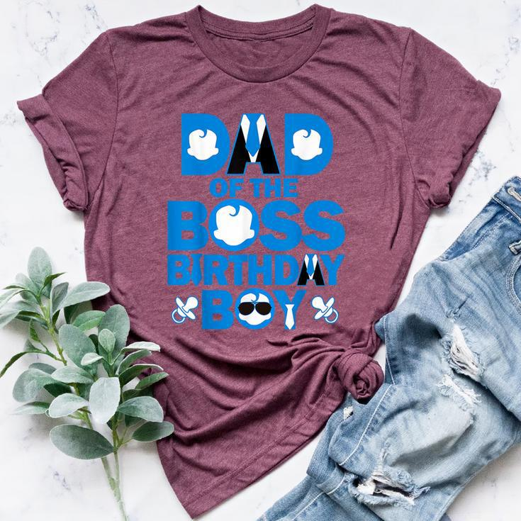 Dad And Mom Of The Boss Birthday Boy Baby Family Party Bella Canvas T-shirt