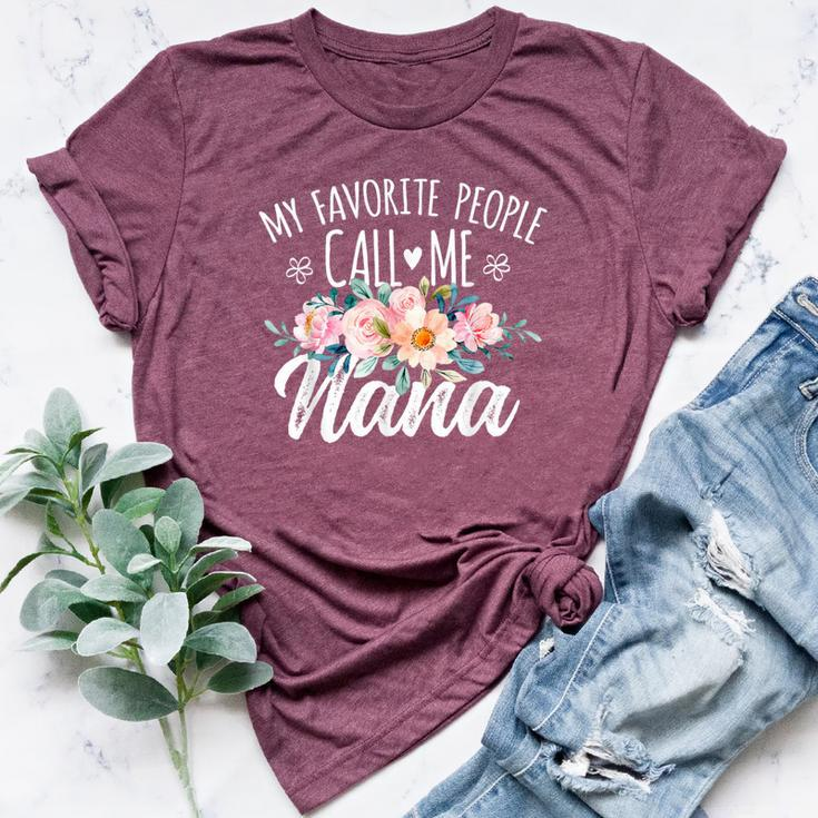 My Favorite People Call Me Nana Floral Birthday Nana Bella Canvas T-shirt