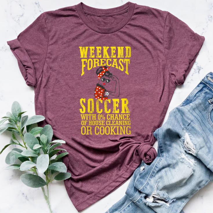 Weekend Forecast Crazy Soccer Mom Life Birthday Bella Canvas T-shirt