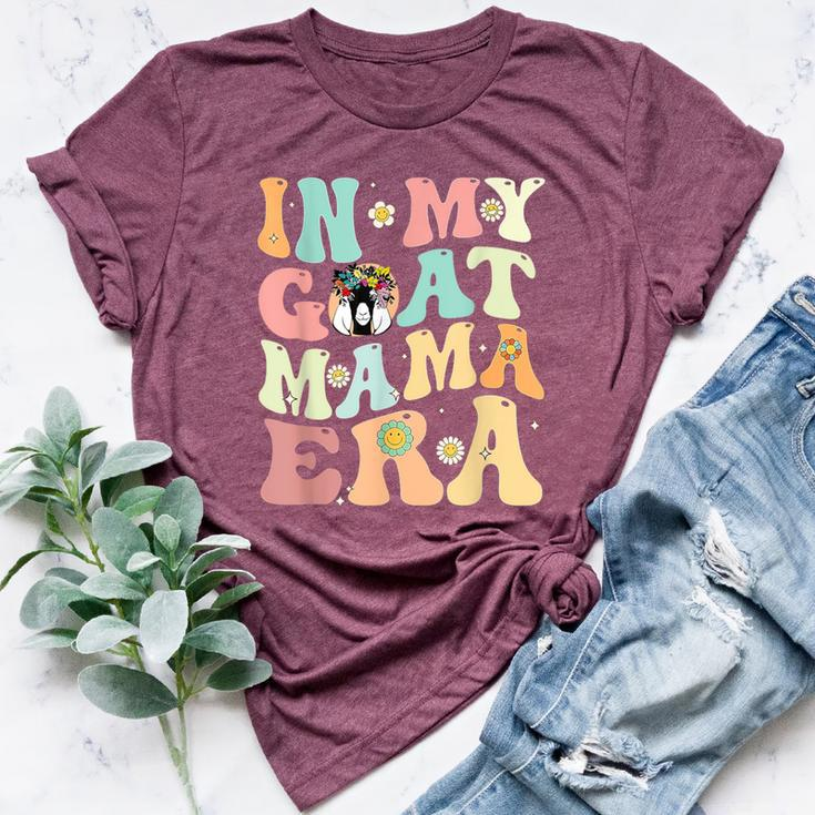 In My Goat Mom Era Groovy Messy Bun Life Mama Mothers Bella Canvas T-shirt