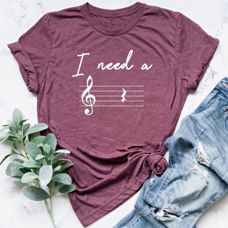 Music Teacher Music Lover Quote I Need A Break Bella Canvas T-shirt