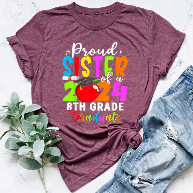 Proud Sister Of A Class Of 2024 8Th Grade Graduate Bella Canvas T-shirt